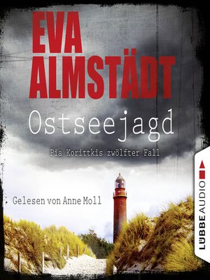 cover image of Ostseejagd--Pia Korittkis zwölfter Fall--Kommissarin Pia Korittki 12